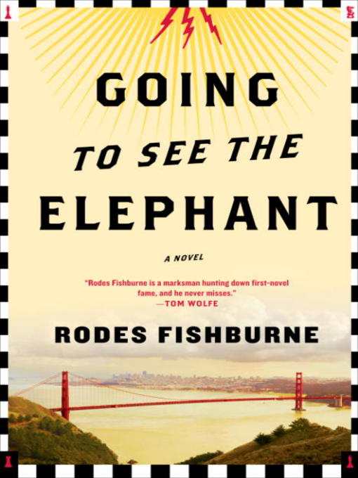 Title details for Going to See the Elephant by Rodes Fishburne - Available